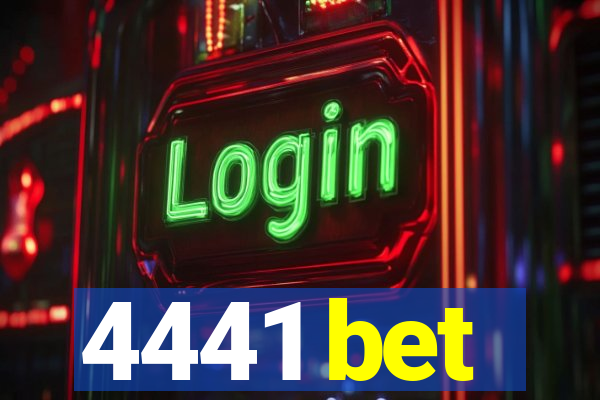 4441 bet